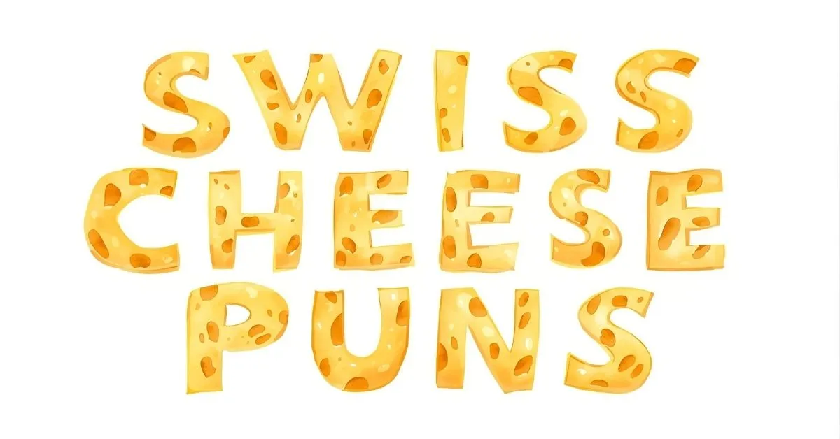 Swiss Cheese Puns